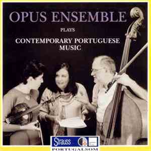 Opus Ensemble - Contemporary Portuguese Music