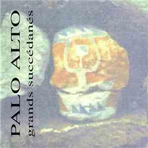 Palo Alto - Grands Succédanés