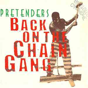 Pretenders - Back On The Chain Gang