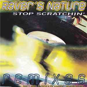Raver's Nature - Stop Scratchin' Remixes