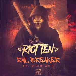 Riot Ten Ft. Rico Act - Rail Breaker
