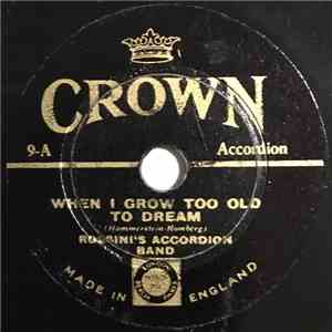 Rossini's Accordian Band - When I Grow Too Old To Dream