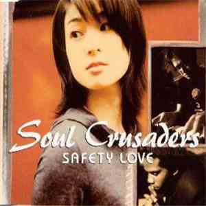 Soul Crusaders - Safety Love