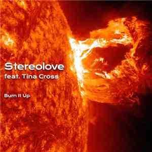 Stereolove Feat. Tina Cross - Burn It Up