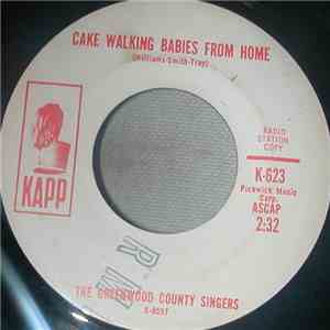 The Greenwood County Singers - Cake Walking Babies From Home
