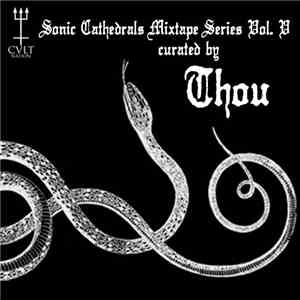 Thou  - Sonic Cathedrals Mixtape Series Vol. V