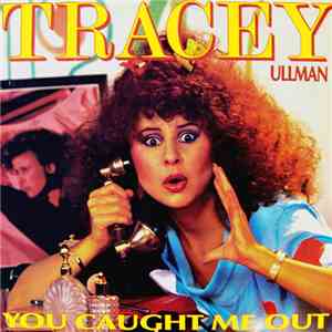 Tracey Ullman - You Caught Me Out