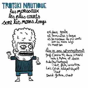 Trotski Nautique - Les Morceaux Les Plus Courts Sont Les Moins Longs