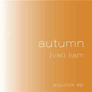 (Val)liam - Autumn Equinox EP