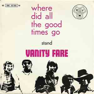 Vanity Fare - Where Did All The Good Times Go / Stand