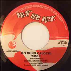 Waskie / Soulja Man - Go Dung Calochi / Hoola Hoop