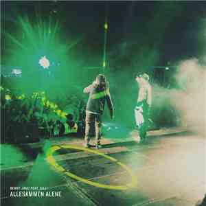 Benny Jamz Feat. Gilli  - Allesammen Alene