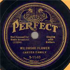 Carter Family - Wildwood Flower / Little Darling Pal Of Mine