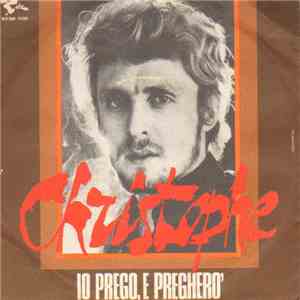 Christophe - Io Prego E Pregherò