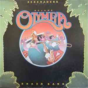Dejan's Olympia Brass Band / Olympia Serenaders - Serenaders