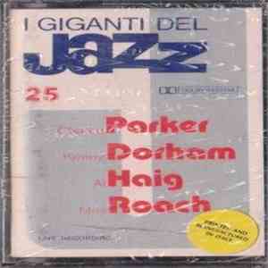 Dizzy Gillespie Quintet / Dizzy Gillespie Big Band / Charlie Parker Quintet - I Giganti Del Jazz Vol. 25