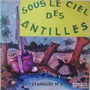 Fernand Donatien, Laurent Larode - Sous Le Ciel Des Antilles - Volume 3 "Stardust N˚ 2"