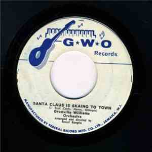 Granville Williams Orchestra - Santa Claus Is Skaing To Town / Silver Bells
