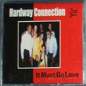 Hardway Connection - It Must Be Love