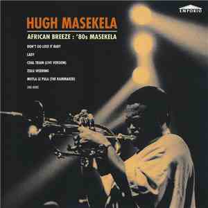 Hugh Masekela - African Breeze: '80s Masekela