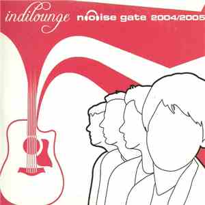 Indilounge - Noise gate 2004/2005