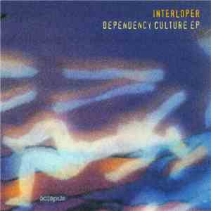 Interloper - Dependency Culture EP