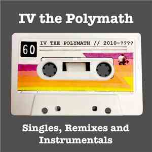 IV The Polymath - Singles, Remixes & Instrumentals