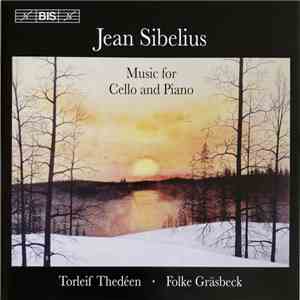 Jean Sibelius / Folke Gräsbeck, Torleif Thedéen - Music For Cello & Piano
