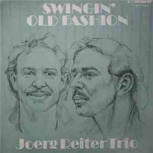 Joerg Reiter Trio - Swingin' Old Fashion