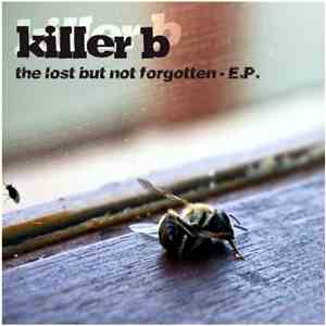 Killer B - The Lost But Not Forgotten
