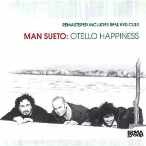 Man Sueto - Otello Happiness
