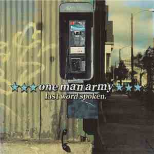 One Man Army  - Last Word Spoken