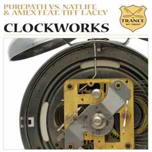 Purepath Vs. Natlife & Amex  Feat. Tiff Lacey - Clockworks