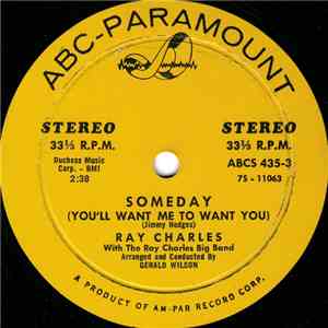 Ray Charles - Someday (You'll Want Me To Want You)