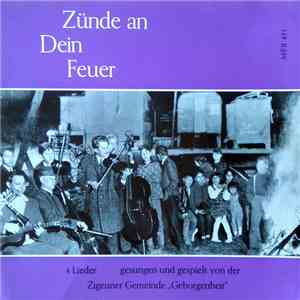 Siegfried Rams , Chor Und Orchester Der Gemeinde Geborgenheit - Zünde An Dein Feuer