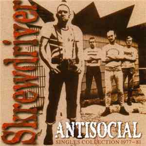 Skrewdriver - Antisocial Singles Collection 1977-81