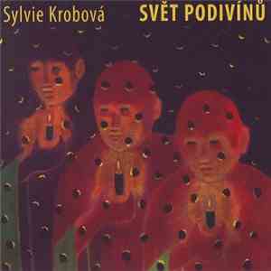 Sylvie Krobová - Svět Podivínů
