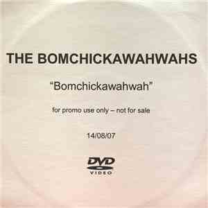 The Bomchickawahwahs - Bomchickawahwah