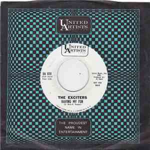 The Exciters - We Were Lovers (When The Party Began) / Having My Fun