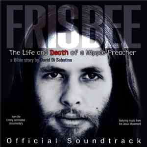 Various - Frisbee - The Life & Death Of A Hippie Preacher