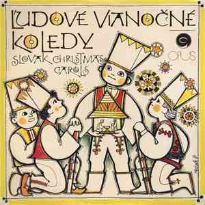 Various - Ľudové Vianočné Koledy = Slovak Christmas Carols