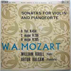 W. A. Mozart, William Kroll, Arthur Balsam - Sonatas For Violin And Pianoforte Volume Two