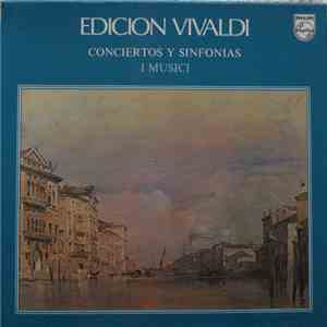 Antonio Vivaldi, I Musici - Conciertos Y Sinfonias