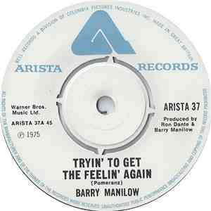 Barry Manilow - Tryin' To Get The Feelin' Again