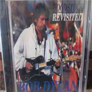 Bob Dylan - Woodstock Revisited