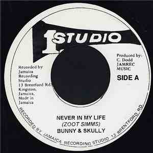 Bunny & Skully - Never In My Life