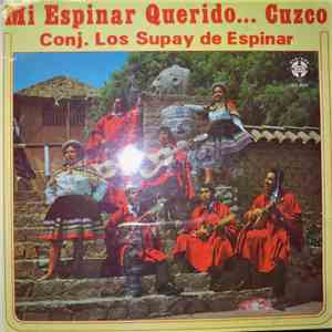 Conj. Los Supay De Espinar - Mi Espinar Querido... Cuzco