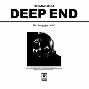 Creative Adult - Deep End b/w "Momentary Lapse"