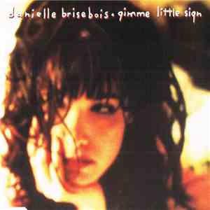 Danielle Brisebois - Gimme Little Sign