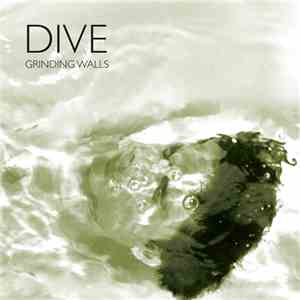 Dive - Grinding Walls